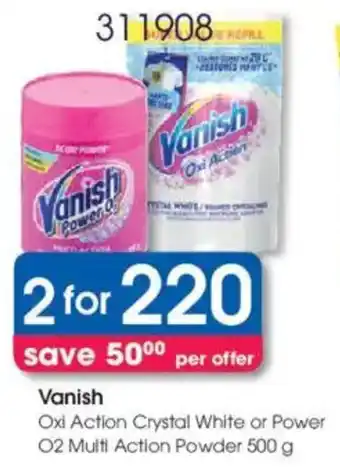Clicks Vanish Oxi Action Crystal White or Power O2 Multi Action Powder offer