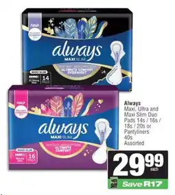 KwikSpar Always Maxi, Ultra and Maxi Slim Duo Pads or Pantyliners Assorted offer