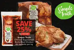 Checkers Simple Truth Chicken Espetadas/ Butterflied Chicken All Variants offer