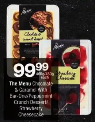 Checkers The Menu Chocolate & Caramel With Bar-One/ Peppermint Crunch Dessert/ Strawberry Cheesecake offer