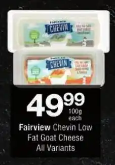 Checkers Fairview Chevin Low Fat Goat Cheese All Variants offer