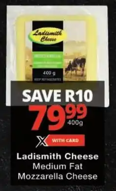Checkers Ladismith Cheese Medium Fat Mozzarella Cheese offer