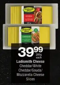 Checkers Ladismith Cheese Cheddar/ White Cheddar/ Gouda/ Mozzarella Cheese Slices offer