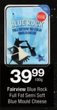 Checkers Fairview Blue Rock Full Fat Semi Soft Blue Mould Cheese offer