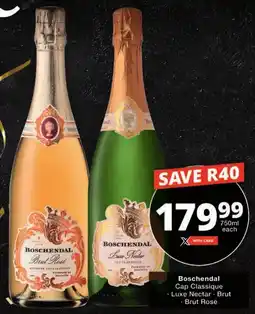 Checkers Boschendal Cap Classique Luxe Nectar, Brut, Brut Rosé offer