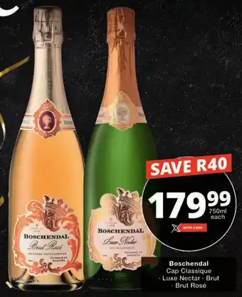 Checkers Boschendal Cap Classique Luxe Nectar, Brut, Brut Rosé offer