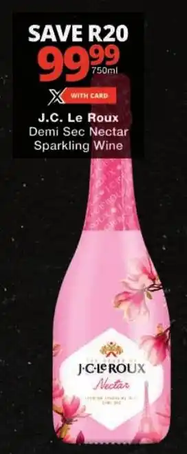 Checkers J.C. Le Roux Demi Sec Nectar Sparkling Wine offer