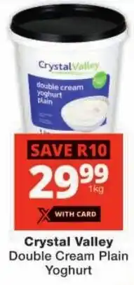 Checkers Crystal Valley Double Cream Plain Yoghurt offer