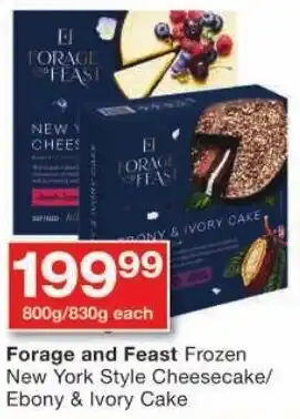 Checkers Forage and Feast Frozen New York Style Cheesecake/ Ebony & Ivory Cake offer