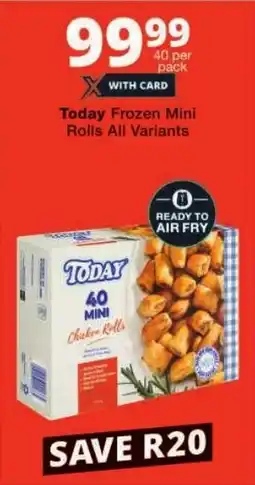 Checkers Today Frozen Mini Rolls All Variants offer