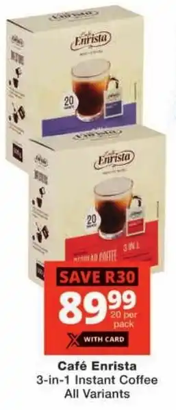 Checkers Café Enrista 3-in-1 Instant Coffee All Variants offer
