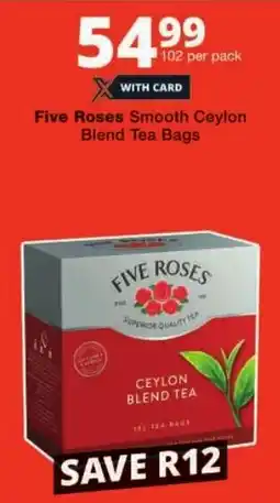Checkers Five Roses Smooth Ceylon Blend Tea Bags offer