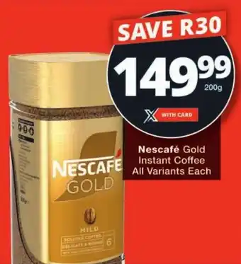 Checkers Nescafé Gold Instant Coffee All Variants offer