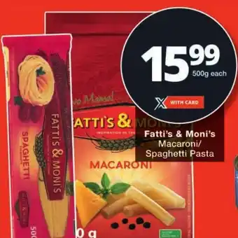 Checkers Fatti's & Moni's Macaroni/ Spaghetti Pasta offer