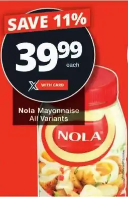 Checkers Nola Mayonnaise All Variants offer
