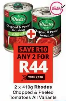 Checkers Rhodes Chopped & Peeled Tomatoes All Variants offer