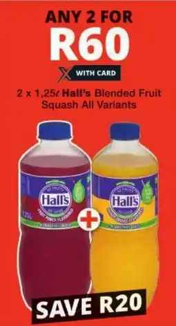 Checkers Hall's Blended Fruit Squash All Variants offer