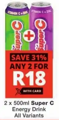 Checkers Super C Energy Drink All Variants offer