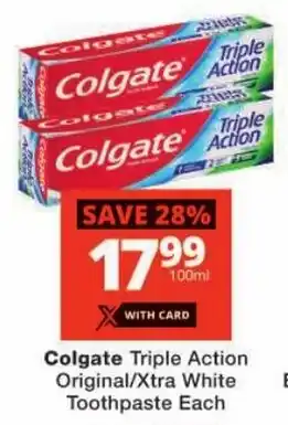 Checkers Colgate Triple Action Original/ Xtra White Toothpaste offer