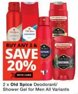 Checkers Old Spice Deodorant/ Shower Gel for Men All Variants offer