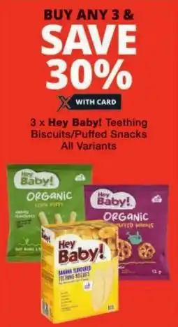 Checkers Hey Baby! Teething Biscuits/ Puffed Snacks All Variants offer