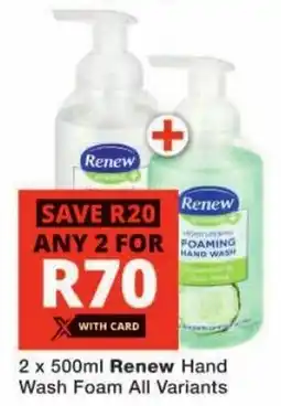 Checkers Renew Hand Wash Foam All Variants offer