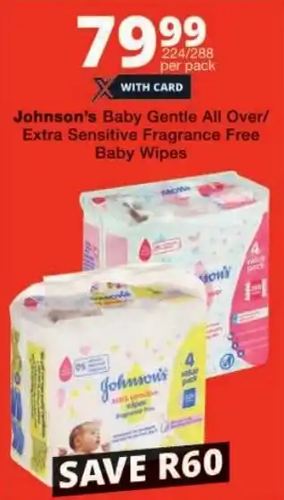 Checkers Johnson's Baby Gentle All Over/ Extra Sensitive Fragrance Free Baby Wipes offer