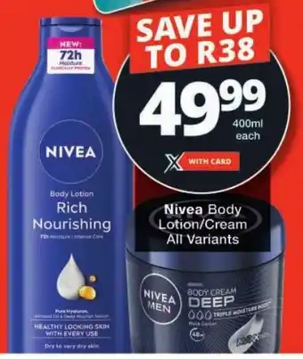Checkers Nivea Body Lotion/ Cream All Variants offer