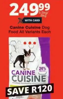 Checkers Canine Cuisine Dog Food All Variants offer