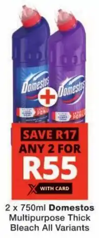 Checkers Domestos Multipurpose Thick Bleach All Variants offer