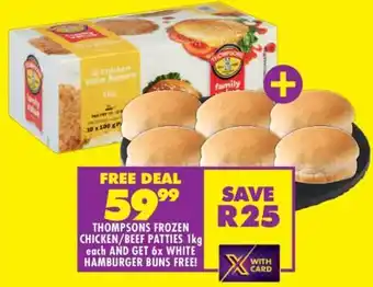 Shoprite THOMPSONS FROZEN CHICKEN/BEEF PATTIES 1kg offer