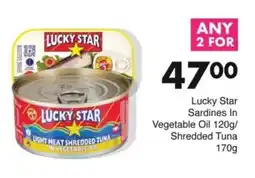 Save Lucky Star Sardines In Vegetable Oil/ Shredded Tuna offer