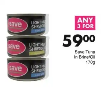 Save Save Tuna In Brine/ Oil offer