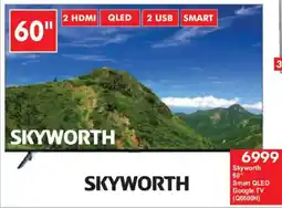 President Hyper SKYWORTH 60" Smart QLED Google TV offer