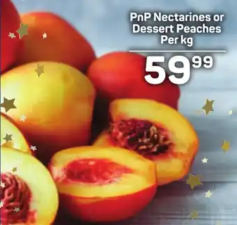 Pick n Pay Hypermarket PnP Nectarines or Dessert Peaches offer