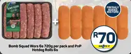 Pick n Pay Hypermarket Bomb Squad Wors and PnP Hotdog Rolls offer
