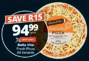 Checkers Bella Vita Fresh Pizza All Variants offer