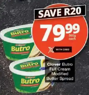 Checkers Clover Butro Full Cream Modified Butter Spread offer