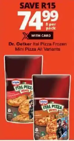 Checkers Dr. Oetker Ital Pizza Frozen Mini Pizza All Variants offer