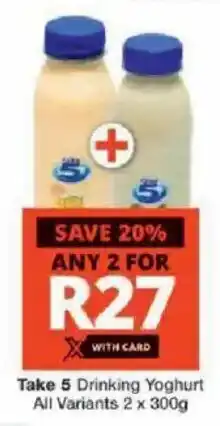 Checkers Take 5 Drinking Yoghurt All Variants offer