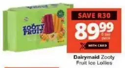 Checkers Dairymaid Zooty Fruit Ice Lollies offer