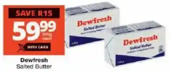 Checkers Dewfresh Salted Butter offer