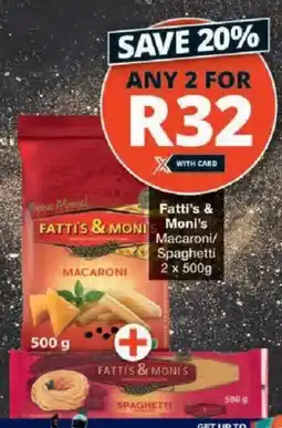Checkers Fatti's & Moni's Macaroni/ Spaghetti offer