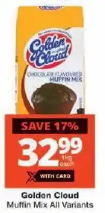Checkers Golden Cloud Muffin Mix All Variants offer