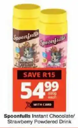 Checkers Spoonfulls Instant Chocolate/ Strawberry Powdered Drink offer