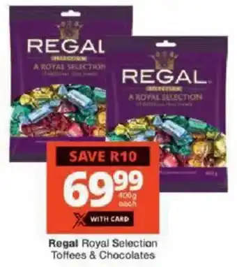 Checkers Regal Royal Selection Toffees & Chocolates offer