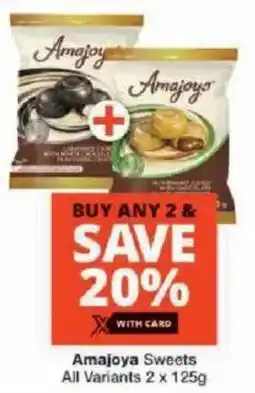 Checkers Amajoya Sweets All Variants offer