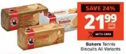 Checkers Bakers Tennis Biscuits All Variants offer