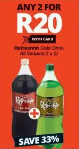 Checkers Refreshhh Cold Drink All Variants offer