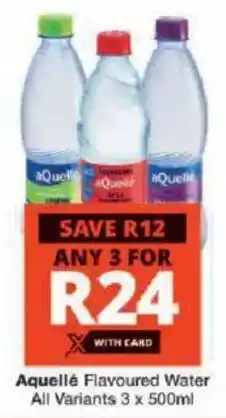 Checkers Aquellé Flavoured Water All Variants offer